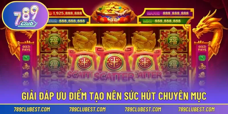 Giải đáp ưu điểm tạo nên sức hút chuyên mục