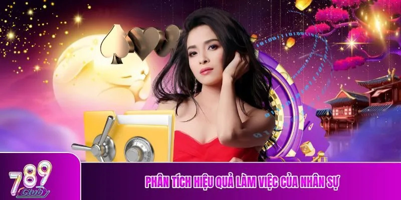 Phân tích hiệu quả làm việc của nhân sự