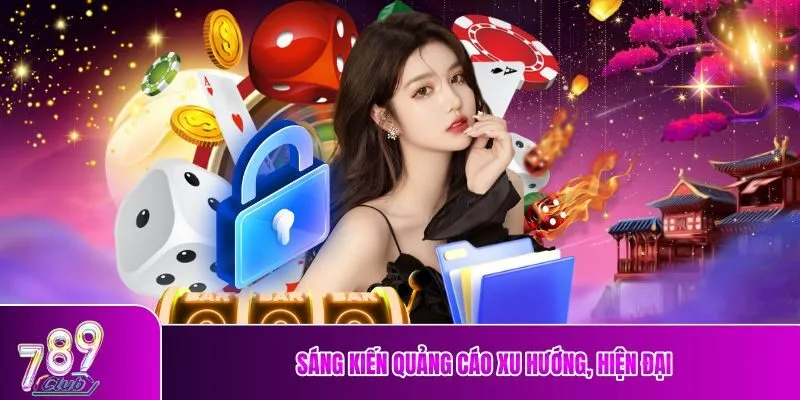 Sáng kiến quảng cáo  xu hướng, hiện đại