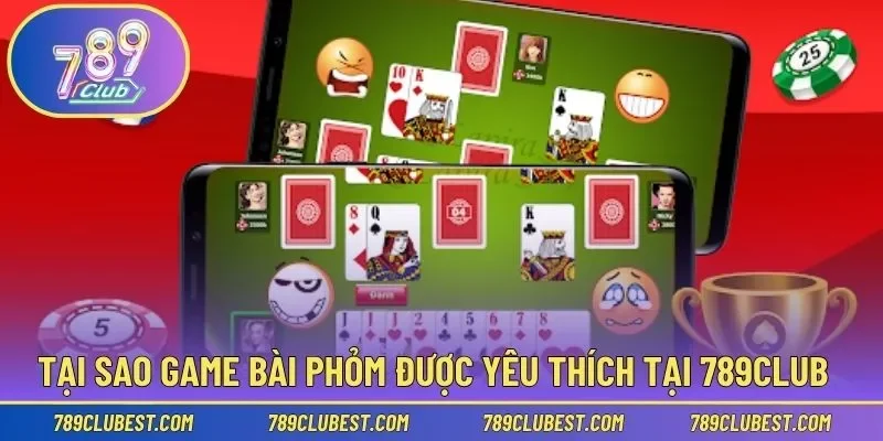 Giải thích lý do game bài được sự yêu thích đông đảo